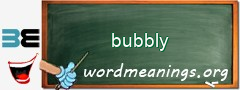 WordMeaning blackboard for bubbly